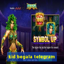 kid begala telegram